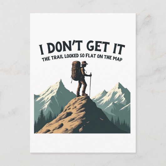 あの歩道がこんなに平らなハイキングに見えるとは思えない ポストカード (正面)
