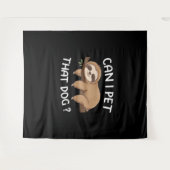 あの犬のナマケモノおもしろいを飼ってもいい動物愛好家 タペストリー (正面(横))