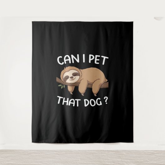 あの犬のナマケモノおもしろいを飼ってもいい動物愛好家 タペストリー (正面)