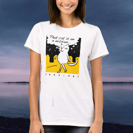 あの猫。任務に就け! Tシャツ