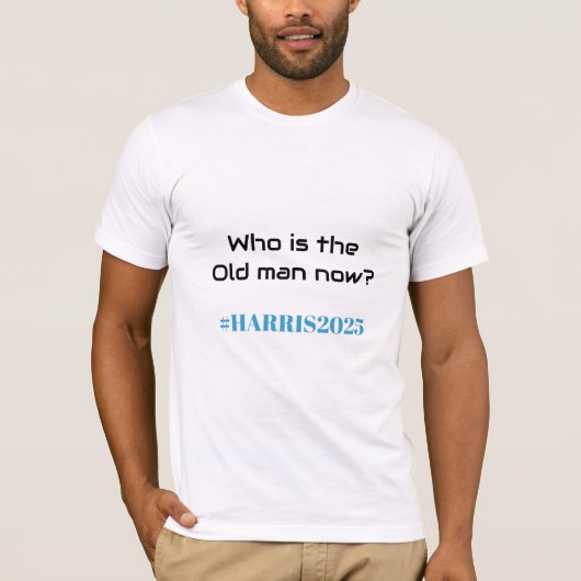 あの老人は誰だ?カマラハリスおもしろい2025 Tシャツ (正面)