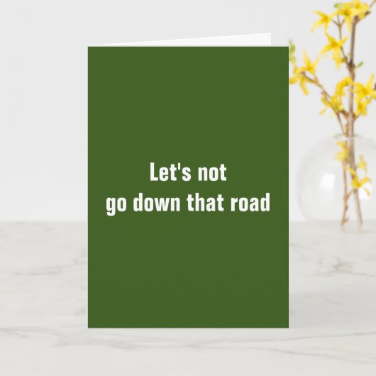 あの道を下りるのはやめよう、滑りやすい斜面だ カード (黄色い花)