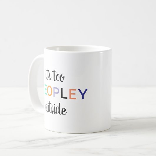 あまりにも人々のマグカップ、ギフト、おもしろいおもしろマグカップ、おもしろい コーヒーマグカップ (正面左)