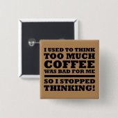 あまりにも多くのコーヒおもしろいーボタンバッジピン 缶バッジ (正面&裏面)