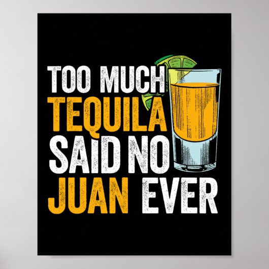あまりにも多くのテキーラはNo Juan Ever Mexico Cinco Deと述べた ポスター (正面)