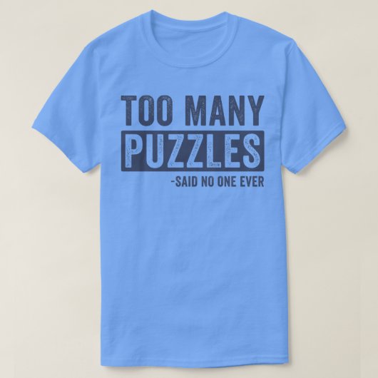 あまりにも多くのパズルおもしろいパズル1 Tシャツ (デザイン正面)
