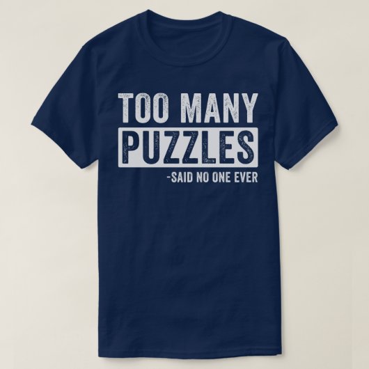 あまりにも多くのパズルおもしろいパズル Tシャツ (デザイン正面)