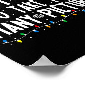 あまりにも多くの写真おもしろいChristmaを取る可能性が高い ポスター (角)