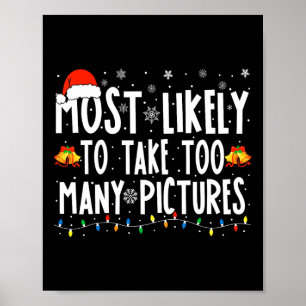 あまりにも多くの写真おもしろいChristmaを取る可能性が高い ポスター