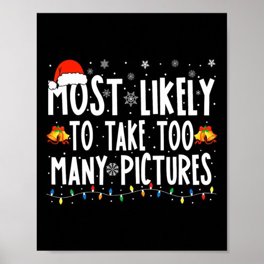 あまりにも多くの写真おもしろいChristmaを取る可能性が高い ポスター (正面)