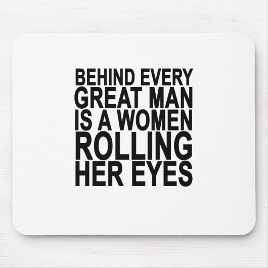 あらゆるすばらしい人の後ろで彼女の目を転がっている女性はです マウスパッド (正面)