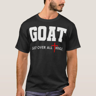 あらゆるものより偉大なヤギの神 キリスト教の信仰 Tシャツ