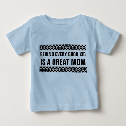 あらゆるよい子供の後ろですばらしいお母さんはあります ベビーTシャツ (正面)