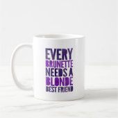 あらゆるブルネットはブロンドの女性を必要とします コーヒーマグカップ (左)