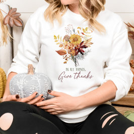 あらゆる事柄でテーマを与え感謝していす スウェットシャツ