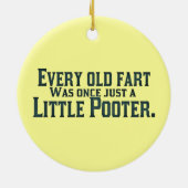 あらゆる古い屁はかつてちょうど小さいPooterでした セラミックオーナメント (裏面)