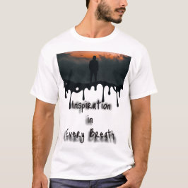 あらゆる呼吸のインスピレーション、モチベーション Tシャツ