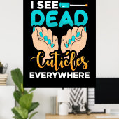 あらゆる場所にキューティクルが見える ポスター (ホームオフィス)