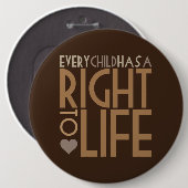 あらゆる子供に生命に権利があります 缶バッジ (正面&裏面)