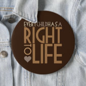 あらゆる子供に生命に権利があります 缶バッジ (インサイチュ)