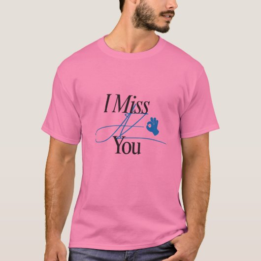 あらゆる年代向けの"I Miss You"デザインTシャツ Tシャツ (正面)