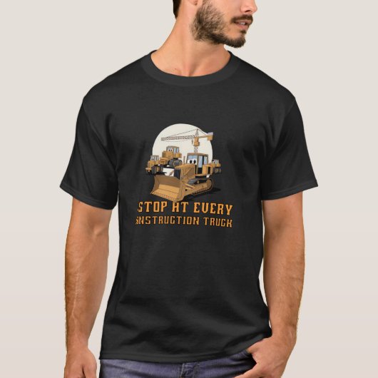 あらゆる建設現場で止まる建設車両 Tシャツ (正面)