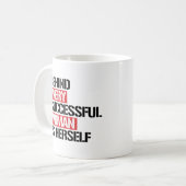 あらゆる成功した女性彼女自身の後ろであります -- コーヒーマグカップ (正面左)