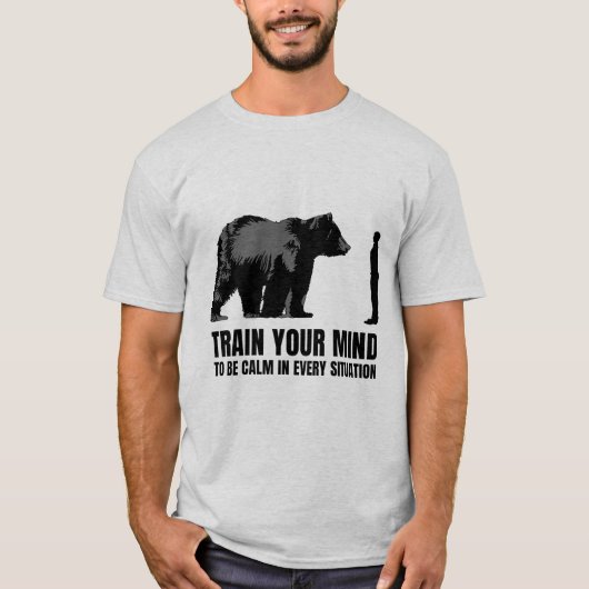 あらゆる状況で落ち着くように心を鍛えなさい Tシャツ (正面)