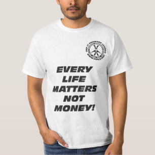 あらゆる生命はお金ない重要です Tシャツ