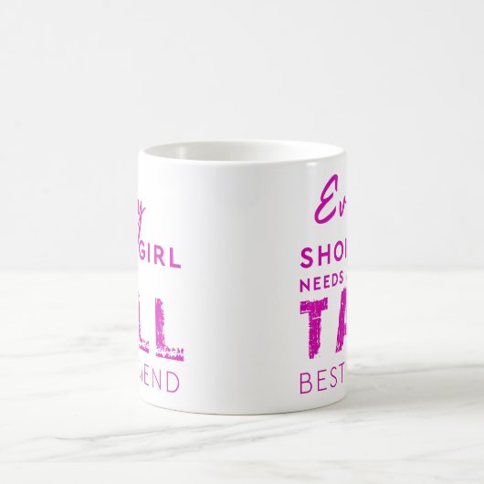 あらゆる短い女の子の必要性高い親友 コーヒーマグカップ (中央)
