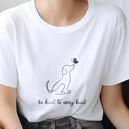 あらゆる種類の犬に優しく Tシャツ