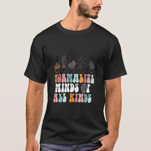 あらゆる種類の自閉症戦争の心を正常化する Tシャツ (正面)
