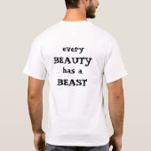 あらゆる美しいに獣があります Tシャツ (裏面)