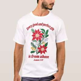 あらゆる良い贈り物は上から来る - ヤコブの手紙 1:17 クリスマス Tシャツ