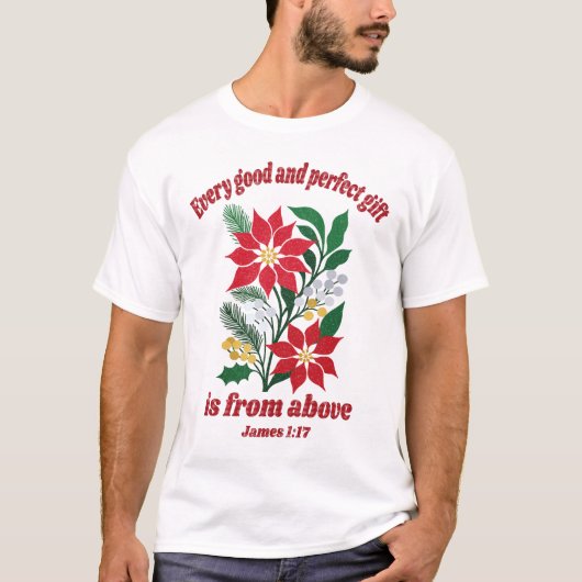 あらゆる良い贈り物は上から来る - ヤコブの手紙 1:17 クリスマス Tシャツ (正面)