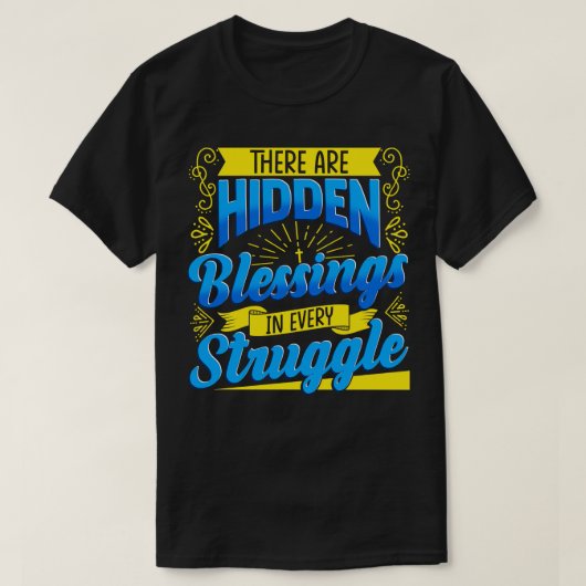あらゆる闘争に隠された恵みが存在する Tシャツ (デザイン正面)