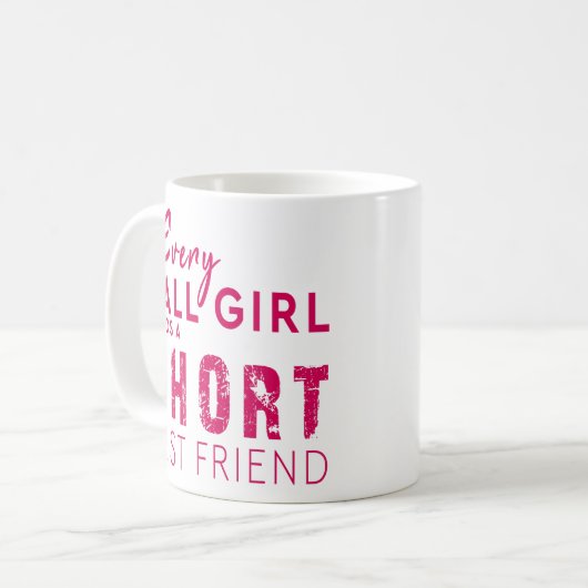 あらゆる高い女の子は短い親友を必要とします コーヒーマグカップ (正面左)