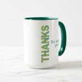 ありがとう、いつもそのままのあなたでいてくれて。マグカップ マグカップ (正面右)