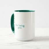 ありがとう、いつもそのままのあなたでいてくれて。マグカップ マグカップ (正面左)