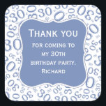 ありがとう： 30th Birthday Blue/White Number Pattern スクエアシール<br><div class="desc">提供されたテンプレートを使用して、文字の任意のパーソナライズを容易に行う。この数値デザインは、様々なサイズと角度で繰り返されるマイルストーン番号30を持つ青と白の乱数パターンを有する。テキストの中央に青い括弧の形がある。「30歳の誕生日素晴らしパーティーに感謝す来る」ということわざのアイディアや、30歳の節目の節目のすべての行事の場祝合は30歳。</div>