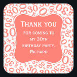 ありがとう： 30th Birthday Coral Number Pattern スクエアシール<br><div class="desc">提供されたテンプレートを使用して、文字の任意のパーソナライズを容易に行う。サンゴと白の乱数パターンを有し、マイルストーン番号30を様々な大きさと角度で繰り返す数値デザイン。テキストの中央にコーラルブラケットの形状がある。「30歳の誕生日素晴らしパーティーに感謝す来る」ということわざのアイディアや、30歳の節目の節目のすべての行事の場祝合は30歳。</div>