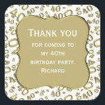 ありがとう： 40th Birthday金ゴールド/ホワイトナンバーパターン スクエアシール<br><div class="desc">提供されたテンプレートで文字を簡単にパーソナライズ。このデザインは、金ゴールドと白の乱数パターンを有し、マイルストーン番号40は様々なサイズと角度で繰り返される。テキストの中央に金ゴールドブラケットの形状がある。ことわざ素晴らしのアイディア「40歳の誕生日パーティーに来感謝します」または40歳のすべての行事の祝ための。</div>