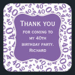 ありがとう： 40th Birthday Purple/White Pattern スクエアシール<br><div class="desc">提供されたテンプレートで文字を簡単にパーソナライズ。このデザインは紫色と白色の乱数模様を持ち、マイルストーン番号40は様々な大きさと角度で繰り返される。テキストの中央に紫色の括弧の形がある。ことわざ素晴らしのアイディア「40歳の誕生日パーティーに来感謝します」または40歳のすべての行事の祝ための。</div>