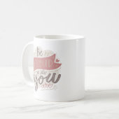 ありのままで誇りを持とう コーヒーマグカップ (正面左)