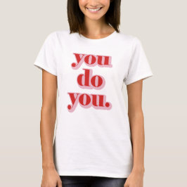 ありのままの自分でいよう。 Tシャツ