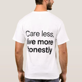 ありのまま生きよう 少ない心配で豊かな人生 誠実に生きる言葉 Tシャツ