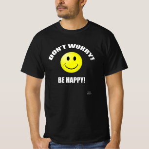 あります幸せなTシャツが心配しないで下さい Tシャツ