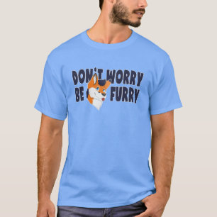 ありますFurriesのための毛皮で覆われたファンのTシャツが心配しないで下 Tシャツ