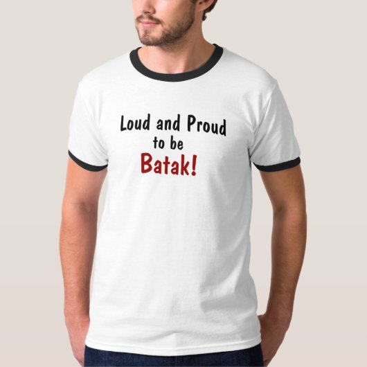 、あるため騒々しくおよび誇りを持った、Batak! Tシャツ (正面)