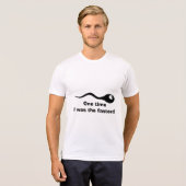 あるとき私は最も速い精子おもしろいシャツだった Tシャツ (正面フル)